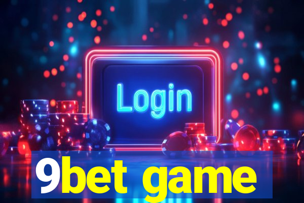 9bet game